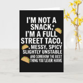 I Am Not A Snack I'm A Full Street Taco Messy Karte (Gelbe Blume)