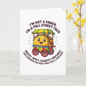 I Am Not A Snack I'm A Full Street Taco Messy Karte (Gelbe Blume)