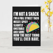 I Am Not A Snack I'm A Full Street Taco Messy Karte (Gelbe Blume)