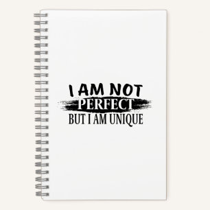I am not perfect, but I am unique Notizblock