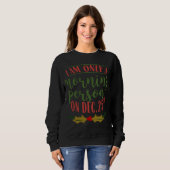 I Am Only A Morning Person On December 25th Christ Sweatshirt (Vorne ganz)