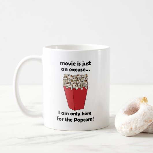 I am Only Here For The Popcorn Funny Quote Kaffeetasse (Mit Donut)