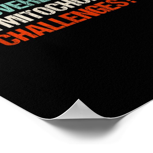 I Am Overburdened With Mitochondrial Challenges  Poster (Ecke)