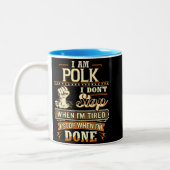 I Am Polk. I Don't Stop When I'm Tired Zweifarbige Tasse (Links)