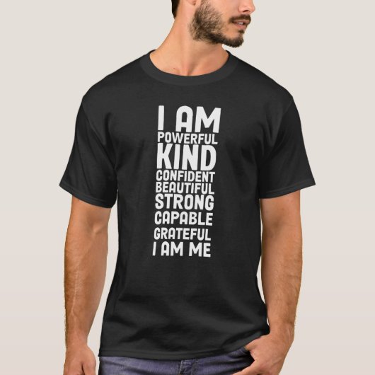 I am Powerful Kind Confident Beautiful Strong Capa T-Shirt (Vorderseite)