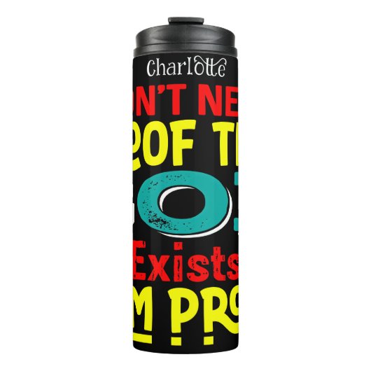 I Am Proof God Exists Thermosbecher (Vorderseite)