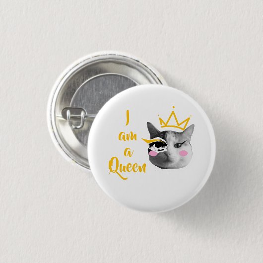 I Am Queen – Elegant funny Button (Vorne & Hinten)
