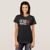 I Am Read For Some Crawfish Crustaceans Crayfish T-Shirt (Vorne ganz)