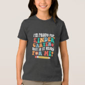 I am ready Kindergarten Tri-Blend Shirt (Vorderseite)