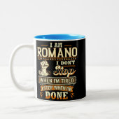 I Am Romano. I Don't Stop When I'm Tired Zweifarbige Tasse (Links)