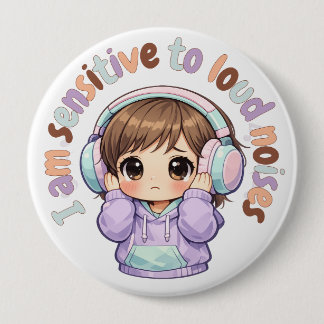  I Am Sensitive to Noises Badge Pin Sensory Badge Button