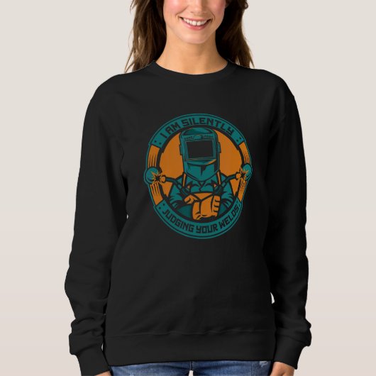 I Am Silently Judging Your Welds Inspector Tig Tac Sweatshirt (Vorderseite)
