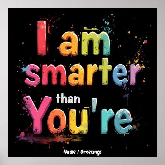 I Am Smarter Than You're Funny Retro Design  Poster (Vorne)