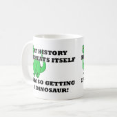 I Am So Getting A Dinosaur Funny Mug Kaffeetasse (Vorderseite Links)