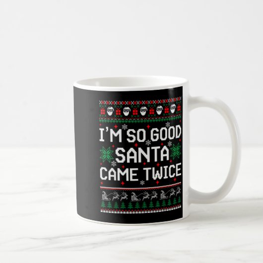 I Am So Good Santa Came Twice Couple Matching Chri Kaffeetasse (Rechts)