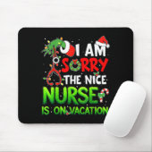 I Am Sorry The Nice Nurse Is On Vacation Funny Chr Mousepad (Mit Mouse)