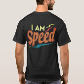 "I Am Speed" T-Shirt (Rückseite)