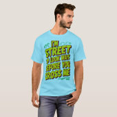 'I am street ' Tshirt (Vorne ganz)