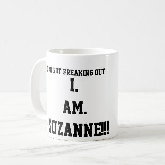 I. AM. SUZANNE!!!! KAFFEETASSE (Vorderseite Links)