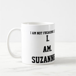 I. AM. SUZANNE!!!! KAFFEETASSE