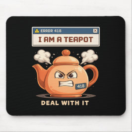 I am teapot mousepad