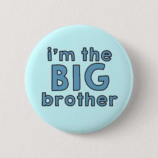 I am the BIG Brother Button (Vorderseite)
