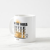 I am the boss Coffee  Kaffeetasse (Vorderseite Links)