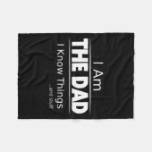 I Am The Dad, I Know Things, Funny Father's Day Sh Fleecedecke (Vorderseite (Horizontal))