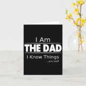 I Am The Dad, I Know Things, Funny Father's Day Sh Karte (Gelbe Blume)
