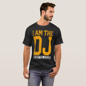 I Am The Dj And Not The Jukebox T-Shirt (Vorne ganz)