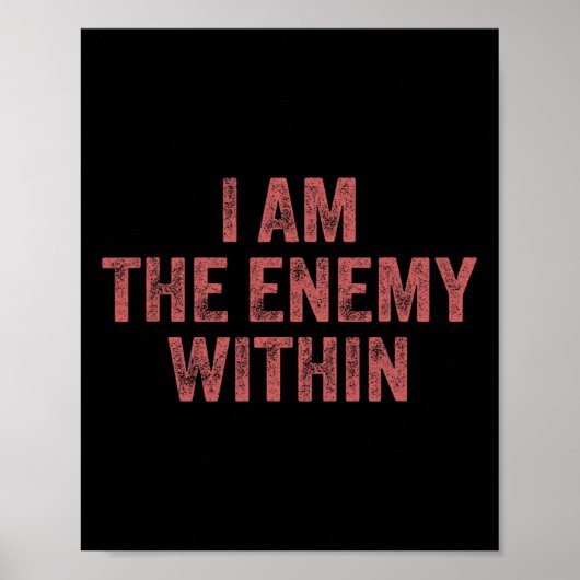 I Am The Enemy Within Pun Voting Trump 2024 Electi Poster (Vorne)
