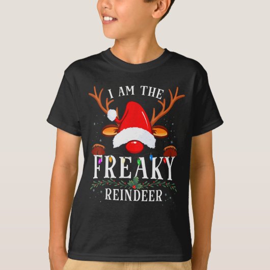 I Am The Freaky Reindeer Christmas Family T-Shirt (Vorderseite)