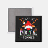 I Am The Know It All Reindeer Christmas Family Magnet (Vorderseite/Rückseite)