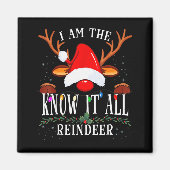 I Am The Know It All Reindeer Christmas Family Magnet (Vorne)