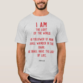 I Am the Light of World John 8:12 Christian T-Shirt