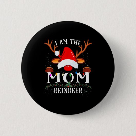 I Am The Mom Reindeer Christmas Family  Button (Vorderseite)