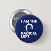 I Am the Radikal Left Bernie 2020 Button (Vorne & Hinten)