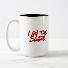 I AM THE SCARE – Bold & Fearless Coffee & Tea Mug Zweifarbige Tasse