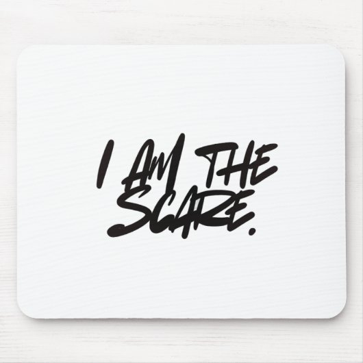 "I AM THE SCARE" Mouse Pad — Bold Presence & Edgy Mousepad (Vorne)