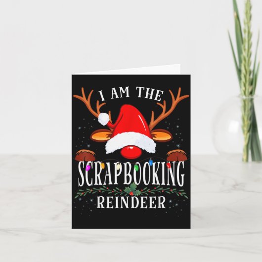 I Am The Scrapbooking Reindeer Christmas Family Karte (Vorderseite)