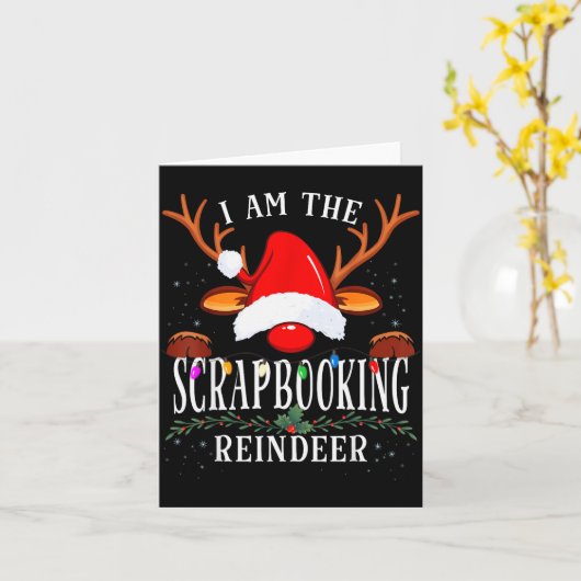 I Am The Scrapbooking Reindeer Christmas Family Karte (Gelbe Blume)