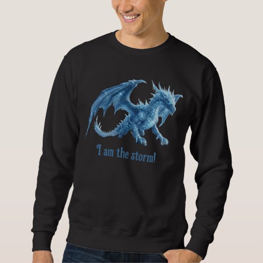 I Am The Storm Formidable Blue Ice Dragon Sweatshirt (Vorderseite)