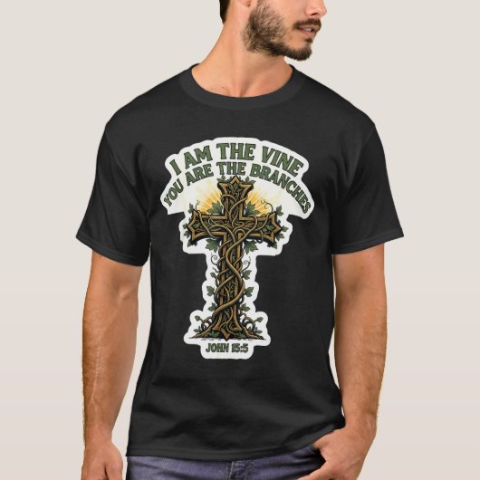 I Am The Vine You Are The Branches Christian Bible T-Shirt (Vorderseite)