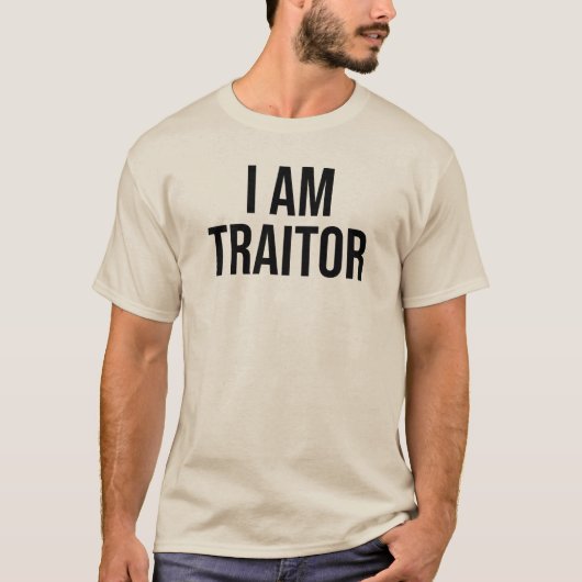 I Am Traitor T-Shirt (Vorderseite)