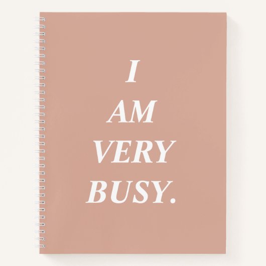 I Am Very Busy Spiral Notebook Notizblock (Vorderseite)