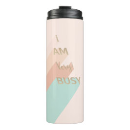 "I Am Very Busy" Trendy Gold Script Modern Retro Thermosbecher