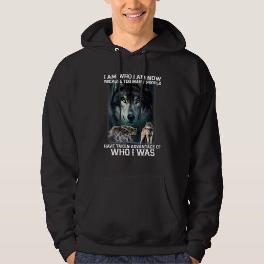 I Am Who I Am Now Because Too Many People Have Tak Hoodie (Vorderseite)