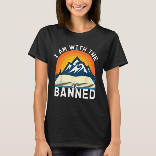 I Am With the Banned Books Shirts Funny I Read Ban (Vorderseite)