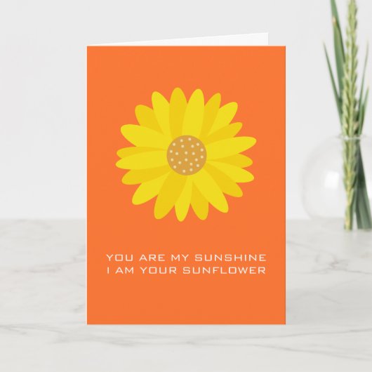 I am Your Sunflower Love Valentine Anniversary Karte (Vorderseite)