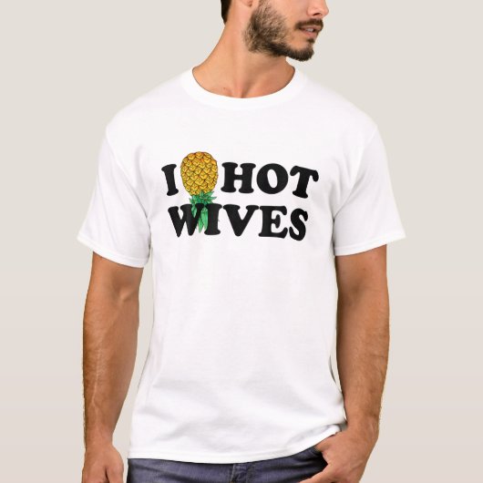 I Ananas Heiße Ehefrauen Auf den Kopf T-Shirt (Vorderseite)